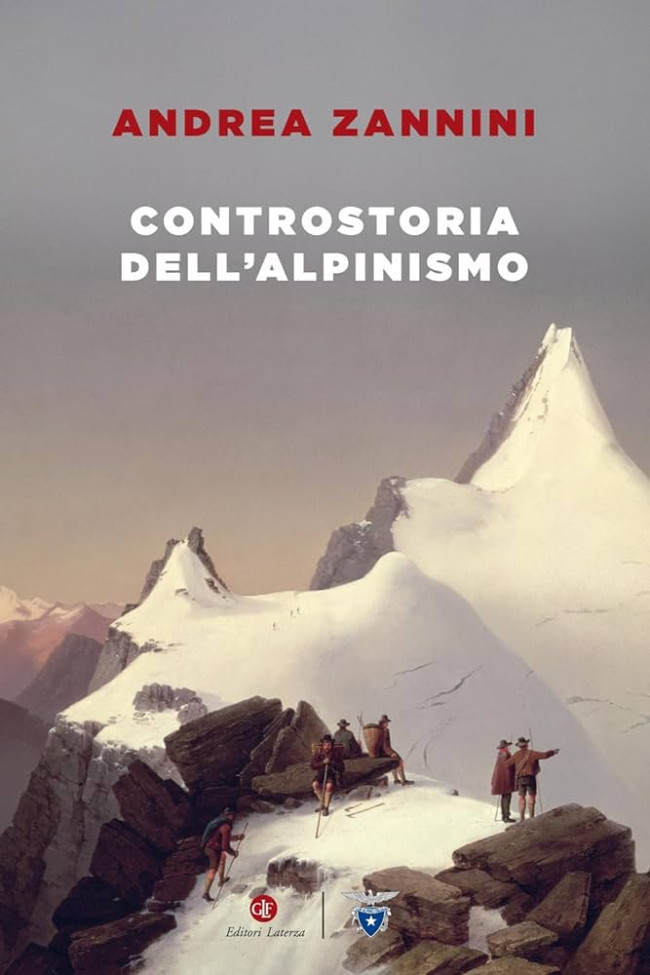 Copertina del libro "Controstoria dell'alpinismo", di Andrea Zannini (Laterza, 2024).